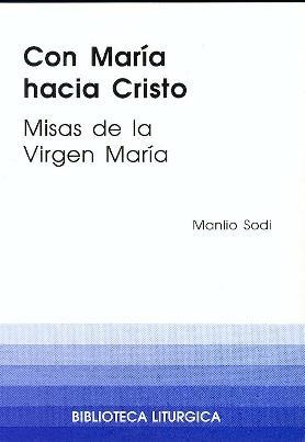 CON MARÍA HACIA CRISTO | 9788474674378 | SODI, MANLIO
