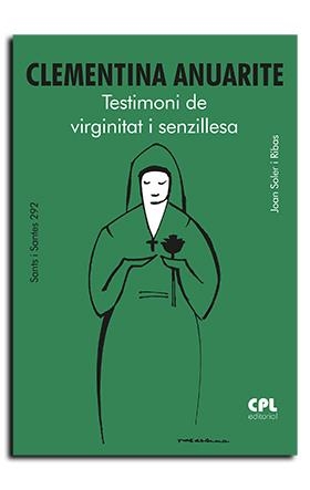 MARIA CLEMENTINA ANUARITE NENGAPETA. TESTIMONI DE VIRGINITAT I SENZILLESA | 9788491655558 | SOLER I RIBAS, JOAN