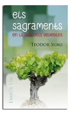 SAGRAMENTS EN LA VIDA DELS DEIXEBLES, ELS | 9788498057195 | SUAU PUIG, TEODOR