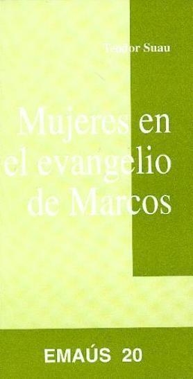 MUJERES EN EL EVANGELIO DE MARCOS | 9788474673685 | SUAU PUIG, TEODOR