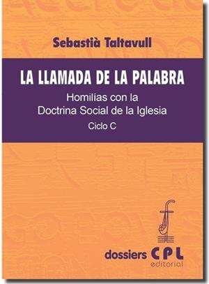 LLAMADA DE LA PALABRA, LA. CICLO C | 9788498055849 | TALTAVULL ANGLADA, SEBASTIÀ