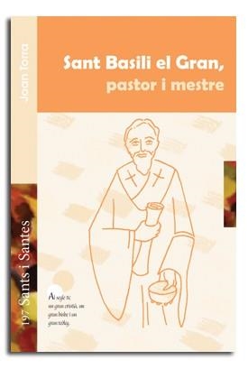 SANT BASILI EL GRAN, PASTOR I MESTRE | 9788498056174 | TORRA BITLLOCH, JOAN