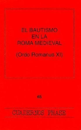 BAUTISMO EN LA ROMA MEDIEVAL (ORDO ROMANUS XI),EL | 9788474673500 | URDEIX I DORDAL, JOSEP