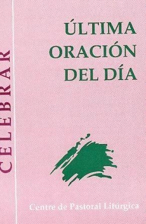 ULTIMA ORACIÓN DEL DÍA | 9788498052244 | URDEIX I DORDAL, JOSEP