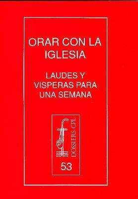 ORAR CON LA IGLESIA : LAUDES Y VÍSPERAS PARA UNA SEMANA | 9788474672244 | URDEIX I DORDAL, JOSEP / ALVAR PEREZ