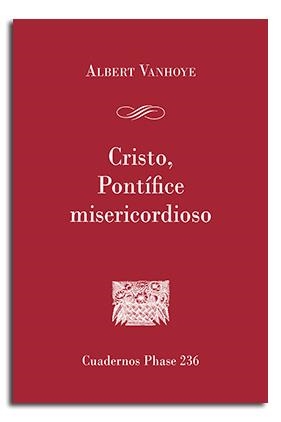 CRISTO, PONTÍFICE MISERICORDIOSO | 9788498059601 | VANHOYE, ALBERT