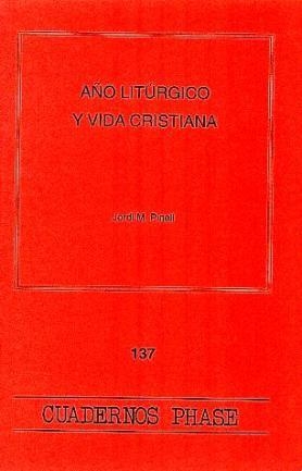 AÑO LITÚRGICO Y VIDA CRISTIANA | 9788474679311 | VARIOS AUTORES