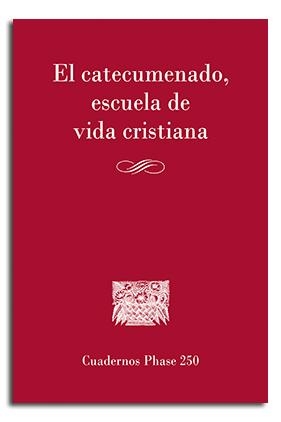 CATECUMENADO, ESCUELA DE VIDA CRISTIANA, EL | 9788491652243 | VARIOS AUTORES