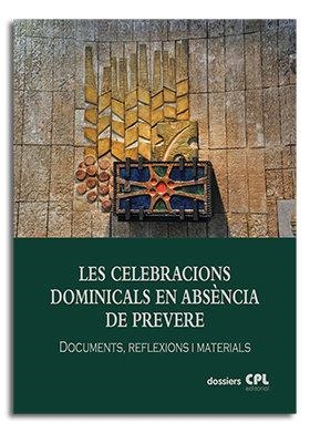 CELEBRACIONS DOMINICALS EN ABSÈNCIA DE PREVERE, LES | 9788491652892 | VARIOS AUTORES