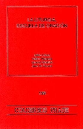 LITURGIA, ESCUELA DE ORACIÓN, LA | 9788474679656 | VARIOS AUTORES