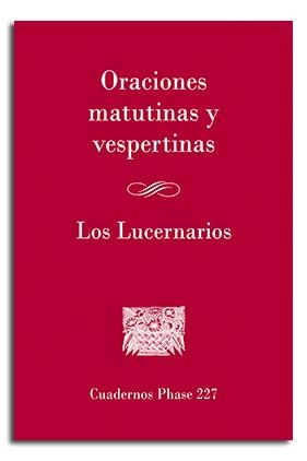 ORACIONES MATUTINAS Y VESPERTINAS. LOS LUCERNARIOS | 9788498058468 | VARIOS AUTORES
