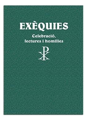 EXÈQUIES. CELEBRACIÓ, LECTURES I HOMILIES | 9788498059441 | AYMERICH, XAVIER / FONTBONA, JAUME / LLIGADAS , JOSEP
