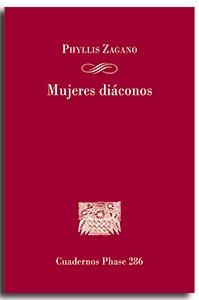 MUJERES DIÁCONOS : DEBATE CONTEMPORÁNEO | 9788491656968 | ZAGANO, PHYLLIS