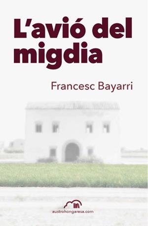 AVIÓ DEL MIGDIA, L' | 9788412597202 | BAYARRI, FRANCESC
