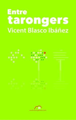 ENTRE TARONGERS | 9788494519154 | BLASCO IBÁÑEZ, VICENT
