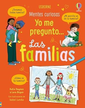 YO ME PREGUNTO... LAS FAMILIAS | 9781836068341 | DAYNES KATIE, BRYAN LARA