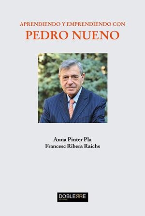 APRENDIENDO Y EMPRENDIENDO CON PEDRO NUENO | 9788412209846 | RIBERA RAICHS, FRANCESC