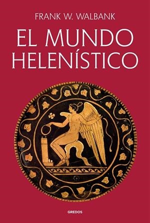 MUNDO HELENÍSTICO, EL | 9791387896171 | WALBANK, FRANK W