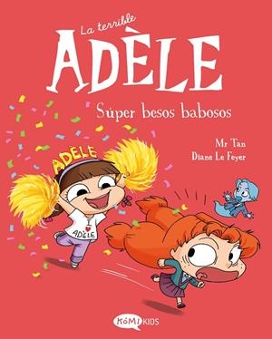 TERRIBLE ADÈLE 13 : SÚPER BESOS BABOSOS | 9791387744151 | MR TAN