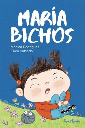 MARÍA BICHOS | 9791399056822 | RODRIGUEZ, MONICA / SALCEDO, ERICA