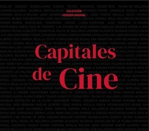 CAPITALES DE CINE | 9788409762361 | ALFARO, PEPE / COLLADO, PACO / PEREZ RUBIO, PABLO