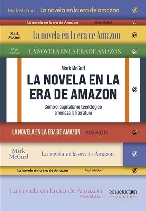 NOVELA EN LA ERA DE AMAZON, LA | 9788413617046 | MCGURL, MARK