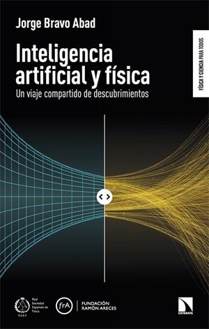 INTELIGENCIA ARTIFICIAL Y FÍSICA | 9788410675353 | BRAVO ABAD, JORGE