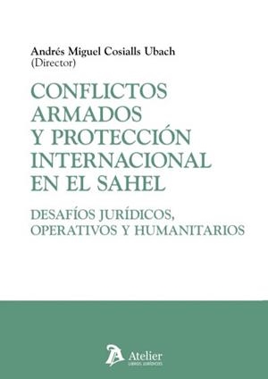 CONFLICTOS ARMADOS Y PROTECCIÓN INTERNACIONAL EN EL SAHEL | 9791388096372 | COSIALLS UBACH, ANDRÉS MIGUEL