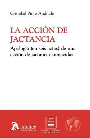 ACCIÓN DE JACTANCIA, LA. APOLOGÍA (EN SEIS ACTOS) DE UNA ACCIÓN DE JACTANCIA "RENACIDA" | 9791388096501 | PINTO ANDRADE, CRISTÓBAL