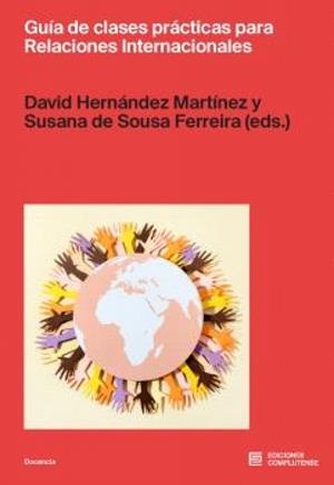 GUIA DE CLASES PRACTICAS PARA RELACIONES INTERNACIONALES | 9788466939669 | HERNANDEZ MARTINEZ, DAVID