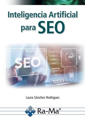 INTELIGENCIA ARTIFICIAL PARA SEO | 9791388059124 | SANCHEZ, LAURA