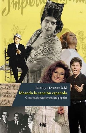 IDEANDO LA CANCIÓN ESPAÑOLA : GÉNEROS, DISCURSOS Y CULTURA POPULAR | 9788433876355 | VARIOS AUTORES