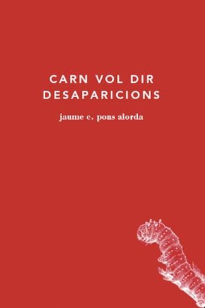 CARN VOL DIR DESAPARICIONS | 9788493715298 | PONS ALORDA, JAUME C.