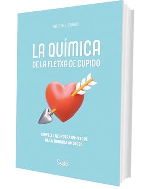 QUÍMICA DE LA FLETXA DE CUPIDO, LA | 9788426741202 | RODRÍGUEZ CEBEIRO, MARCELO