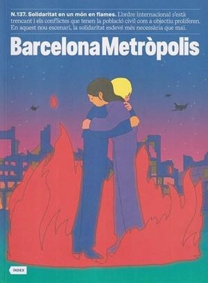 BARCELONA METROPOLIS 137 - SOLIDARITAT EN UN MON EN FLAMES | 8437013699501