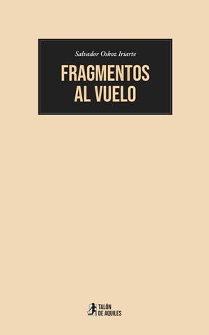 FRAGMENTOS AL VUELO | 9791388043246 | OSKOZ IRIARTE, SALVADOR