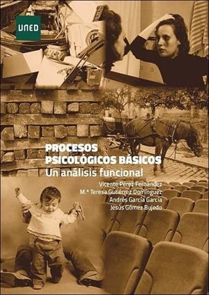 PROCESOS PSICOLOGICOS BÁSICOS. UN ANALISIS FUNCIONAL | 9788436241297 | PEREZ FERNANDEZ, VICENTE JESUS / GUTIERREZ DOMINGUEZ, MARIA TERESA / GARCIA GARCIA, ANDRES