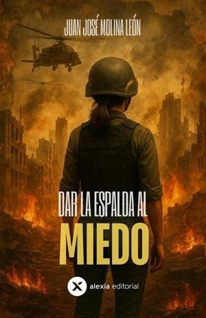 DAR LA ESPADA AL MIEDO | 9791399020137 | MOLINA LEÓN, JUAN JOSÉ