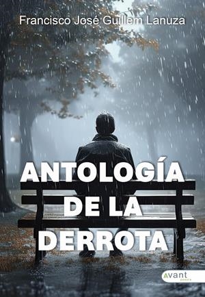 ANTOLOGÍA DE LA DERROTA | 9791387805647 | GUILLEM LANUZA, FRANCISCO JOSÉ