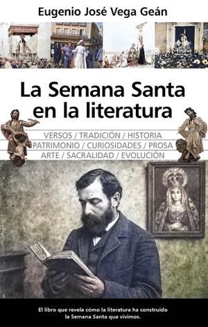 SEMANA SANTA EN LA LITERATURA, LA | 9788410529786 | VEGA GEÁN, EUGENIO JOSÉ