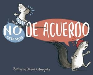 NO ESTAMOS DE ACUERDO | 9788491458685 | DEENEY MURGUIA, BETHANIE