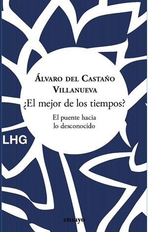 MEJOR DE LOS TIEMPOS?, EL | 9788418657900 | DEL CASTAÑO VILLANUEVA, ÁLVARO
