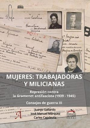 MUJERES : TRABAJADORAS Y MILICIANAS | 9788487218385 | GALLARDO, JUANJO / CAPDEVILA, CARLES / MÁRQUEZ, JOSÉ MANUEL