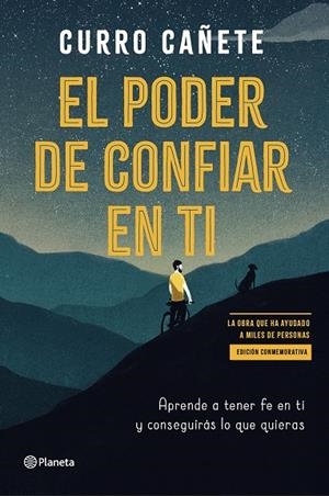 PODER DE CONFIAR EN TI, EL (EDICIÓN ESPECIAL) | 9788408316916 | CAÑETE, CURRO