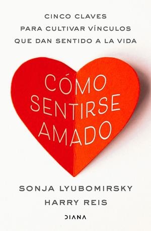 CÓMO SENTIRSE AMADO | 9788411193252 | LYUBOMIRSKY, SONJA / REIS, HARRY
