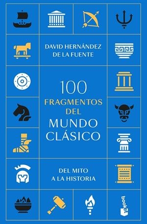 100 FRAGMENTOS DEL MUNDO CLÁSICO | 9788434440289 | HERNÁNDEZ DE LA FUENTE, DAVID