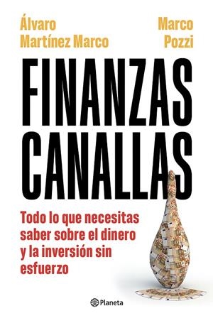 FINANZAS CANALLAS | 9788408317180 | POZZI, MARCO / MARTÍNEZ MARCO, ÁLVARO