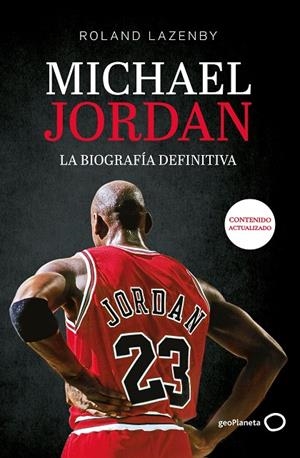 MICHAEL JORDAN. LA BIOGRAFÍA DEFINITIVA | 9788408316695 | LAZENBY, ROLAND