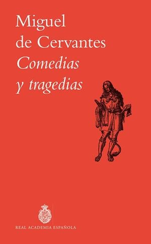 COMEDIAS Y TRAGEDIAS | 9788467081046 | MIGUEL DE CERVANTES