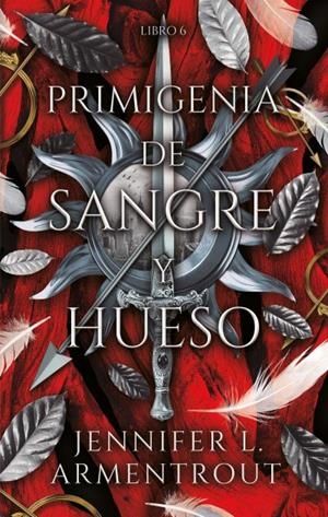 DE SANGRE Y CENIZA. LA PRIMIGENIA DE SANGRE Y HUESO | 9788410239753 | ARMENTROUT, JENNIFER